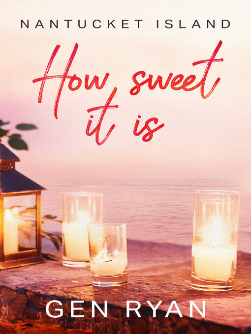 Title details for How Sweet It Is by Gen Ryan - Available